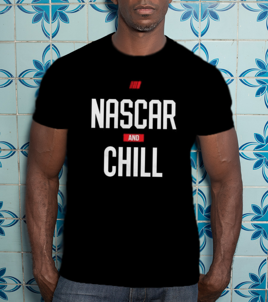 Checkered Flag Sports NASCAR And Chill Black T-Shirt