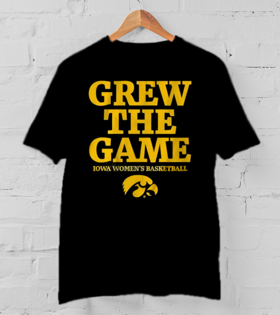 Grew The Game Iowa Women's Basketball Hawkeyes T-Shirt