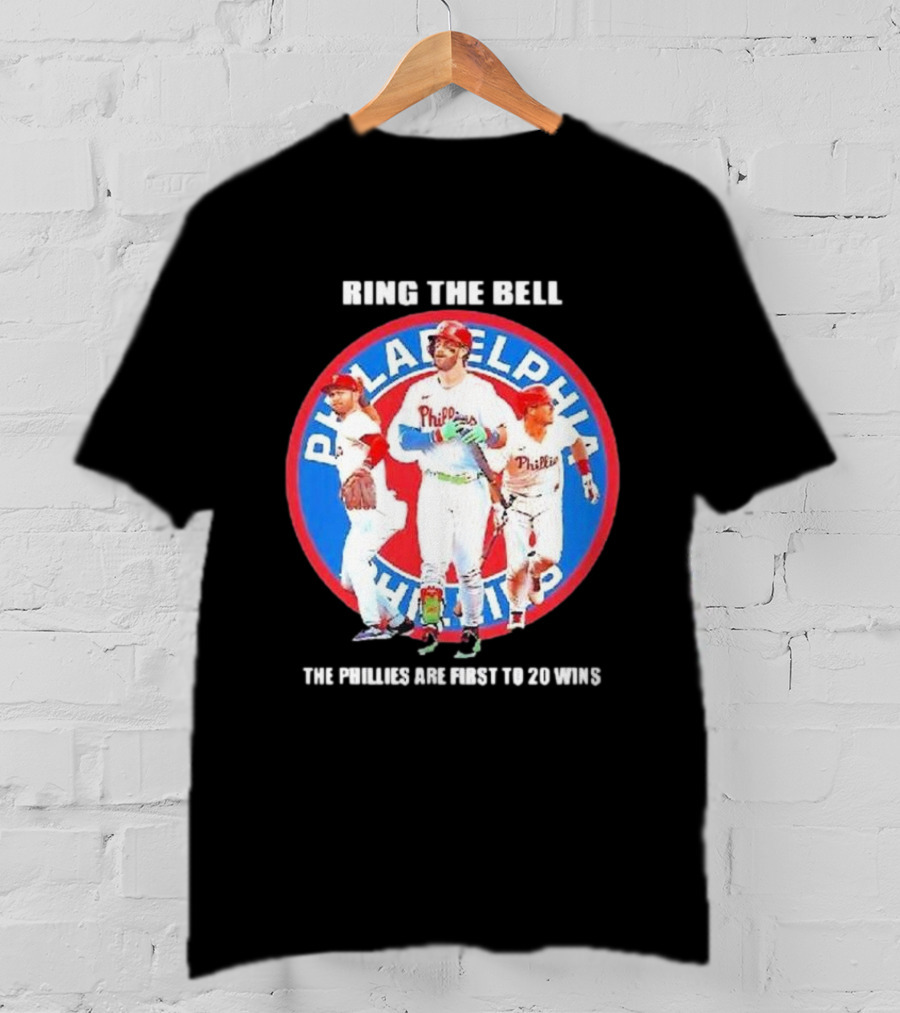 Ring The Bell Philadelphia Phillies The Phillies Are First To 20 Wins T-Shirt