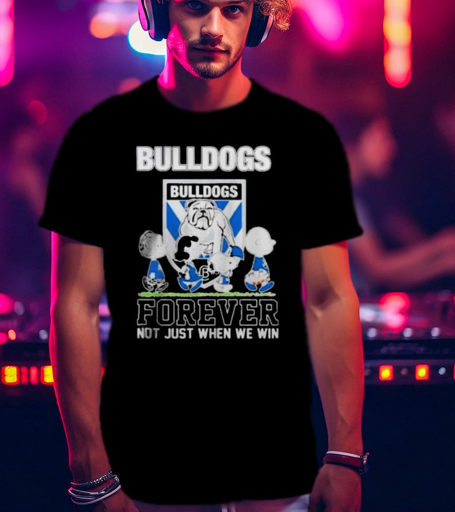 Peanuts Characters Bulldogs Forever Not Just When We Win T-Shirt