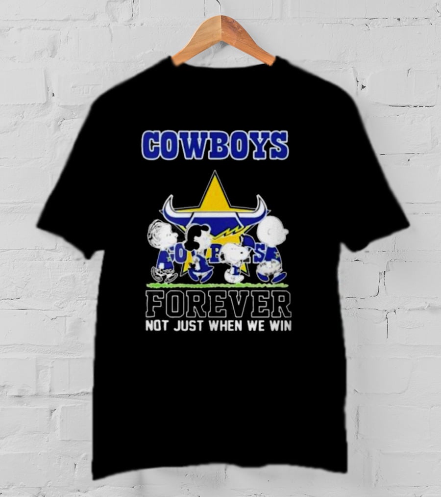 Peanuts Characters Walking Cowboys Forever North Queensland Not Just When We Win T-Shirt