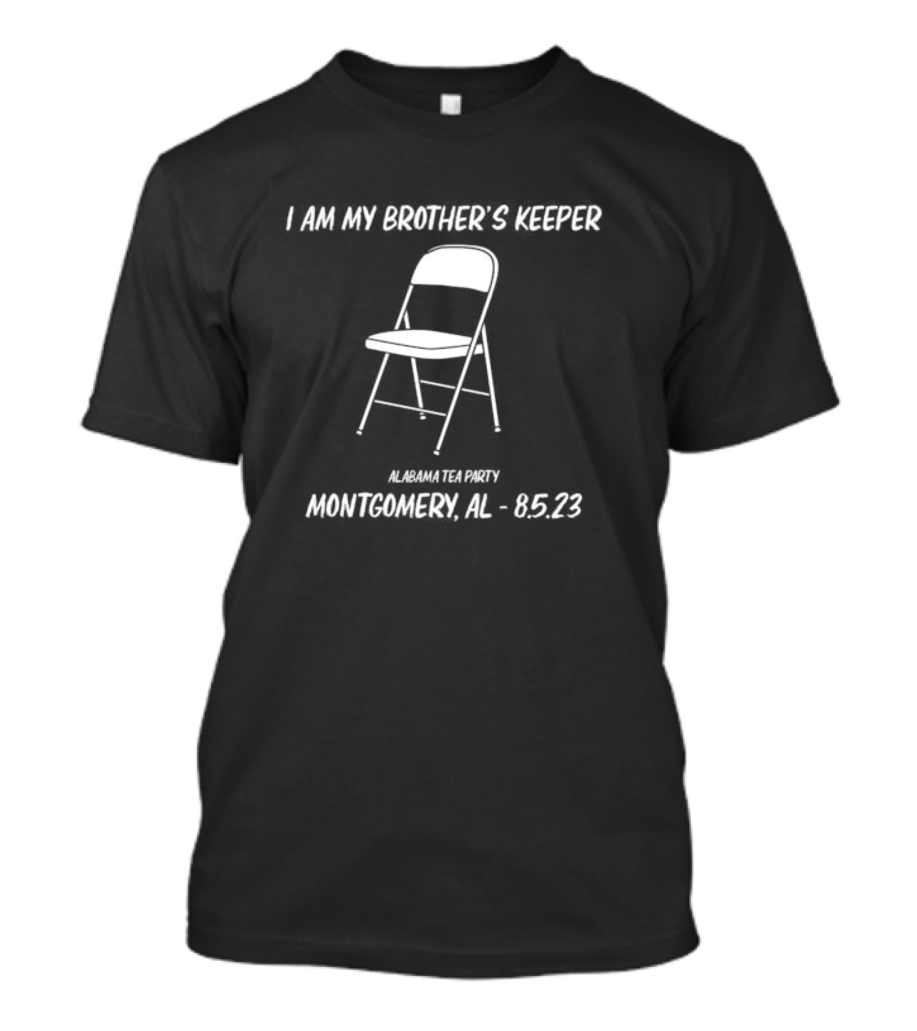 I Am My Brother’s Keeper Alabama Tea Party Montgomery AL 8.5.23 T-Shirt