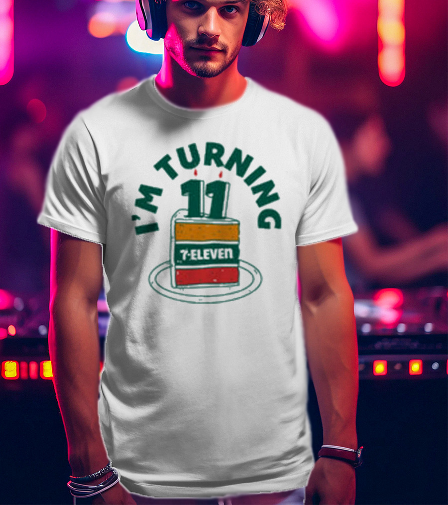 I'M TURNING 11 7-ELEVEN BIRTHDAY CAKE SLICE T-Shirt