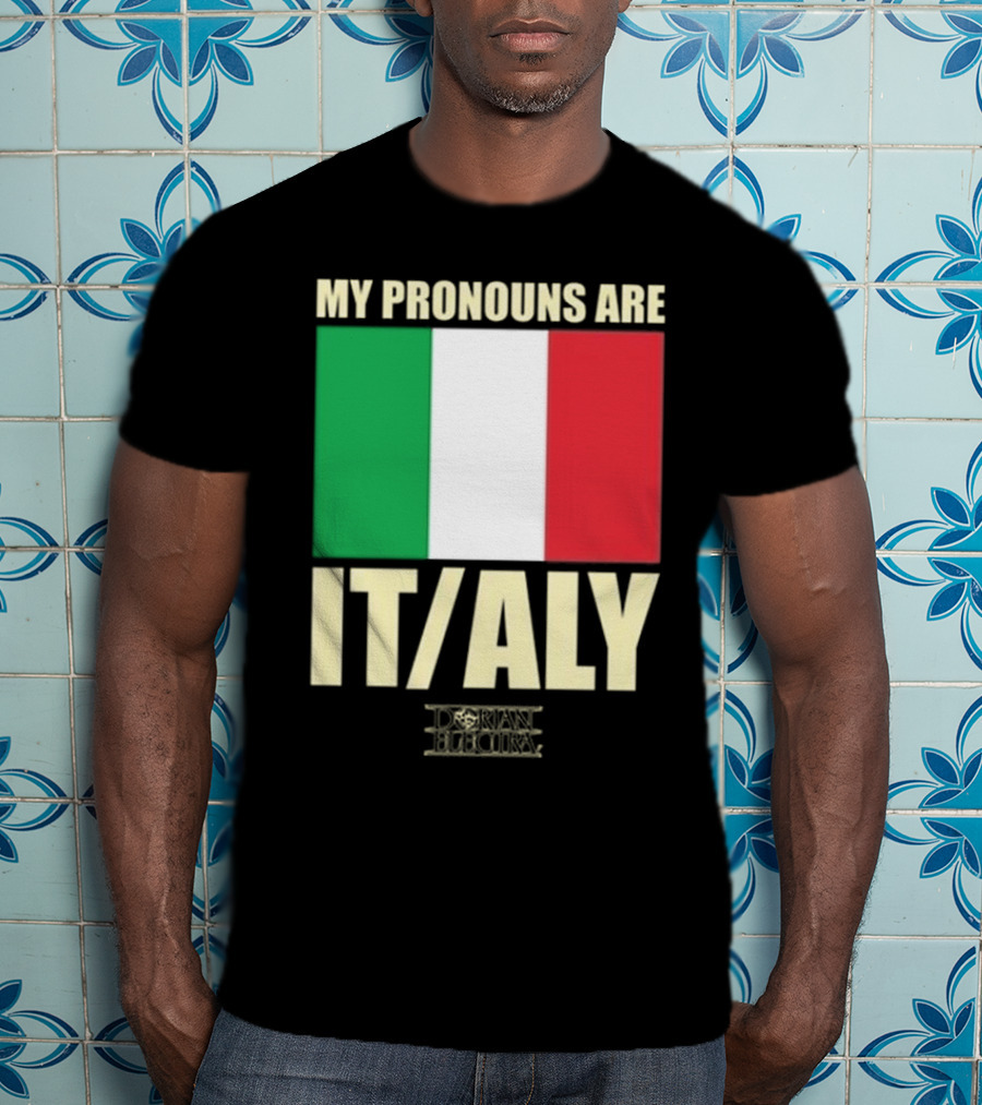 Dorian Electra My Pronouns Are Italy IT/ALY Italian Flag T-Shirt