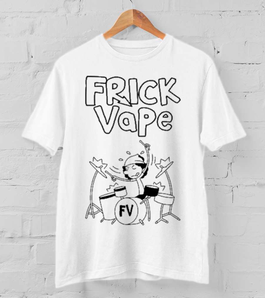 FRICK VAPE Drumming Graphic With FV Drum Set T-Shirt