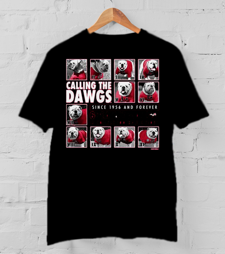 CALLING THE DAWGS SINCE 1956 AND FOREVER GREATEST MASCOT IN COLLEGE FOOTBALL HISTORY T-Shirt