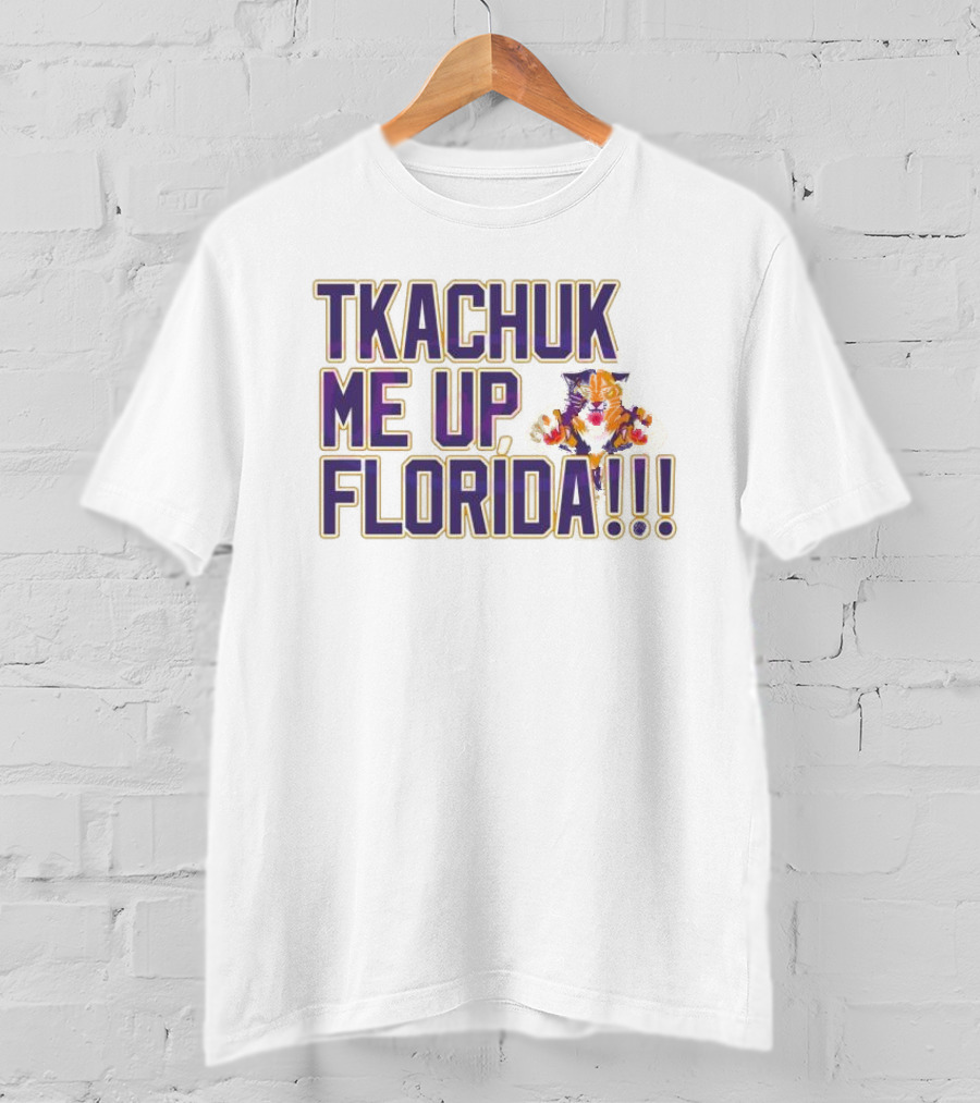 Tkachuk Me Up Florida Panthers T-Shirt