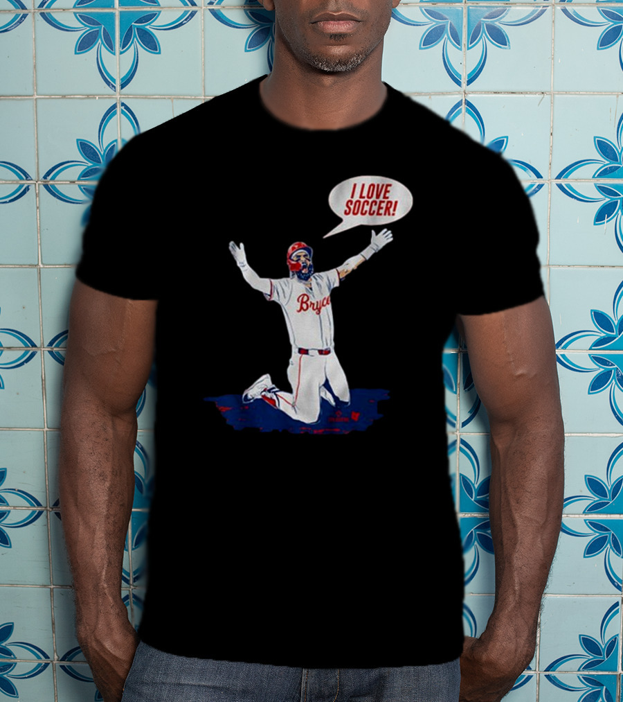 Bryce Harper I Love Soccer Celebration Player Kneeling On Ground T-Shirt