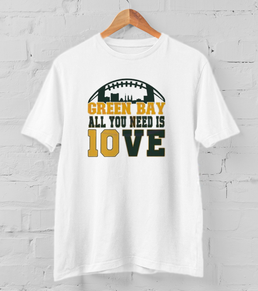 Green Bay All You Need Is 10 Love T-Shirt