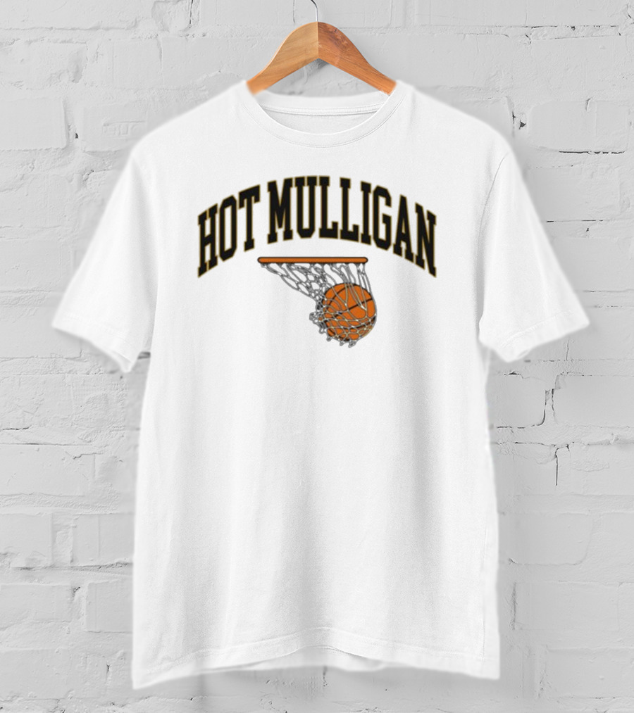 HOT MULLIGAN BASKETBALL HOOP AND BALL T-Shirt