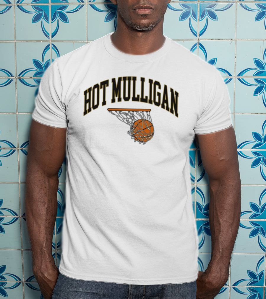 HOT MULLIGAN BASKETBALL HOOP AND BALL T-Shirt
