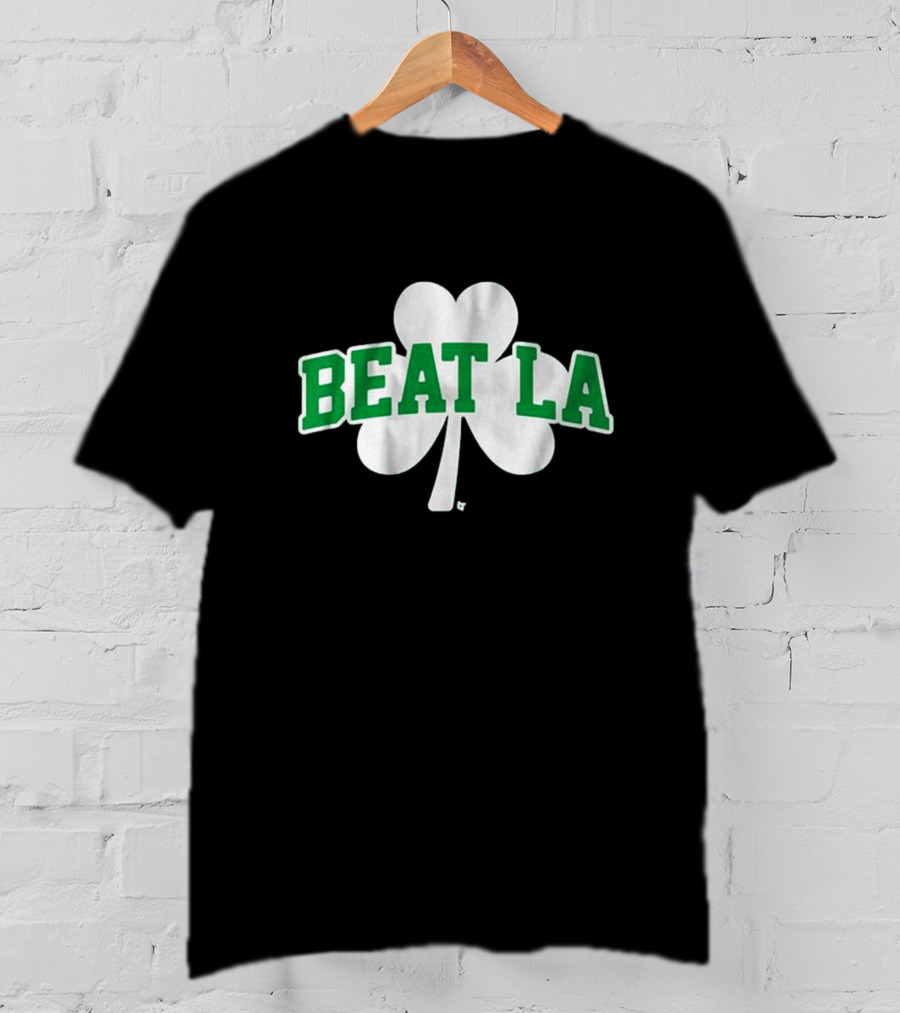 Beat LA Boston Celtics Shamrock T-Shirt