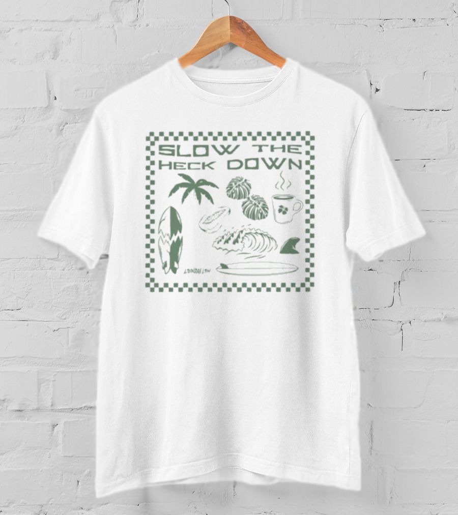 Slow The Heck Down Tropical Surf Palms Cup And Waves T-Shirt