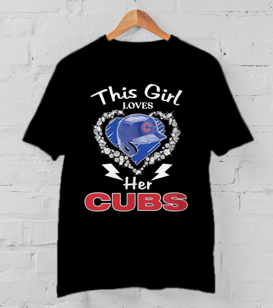 This Girl Loves Her Cubs With Heart And Helmet T-Shirt