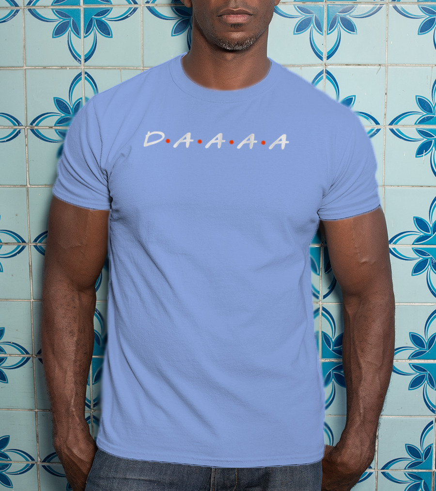 D•A•A•A•A Friends Style Typography T-Shirt