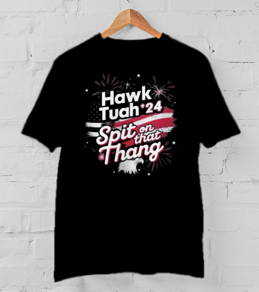 Hawk Tuah 24 Spit On That Thang American Flag Fireworks Eagle T-Shirt