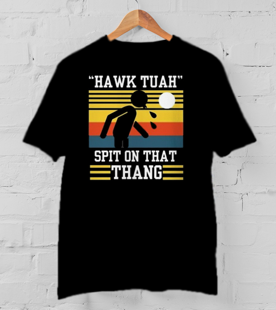 HAWK TUAH SPIT ON THAT THANG VINTAGE RETRO STRIPES T-Shirt