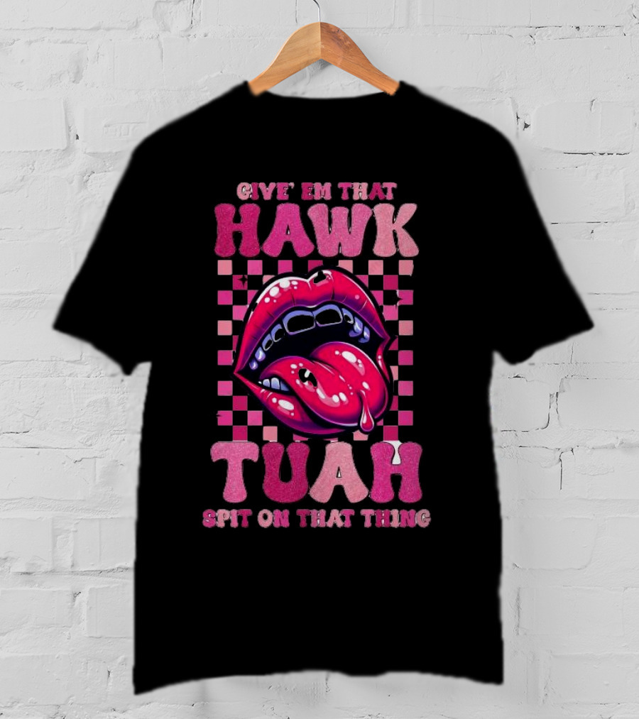 Give Em That Hawk Tuah Spit On That Thing Lip Design Pink Checkered Background T-Shirt