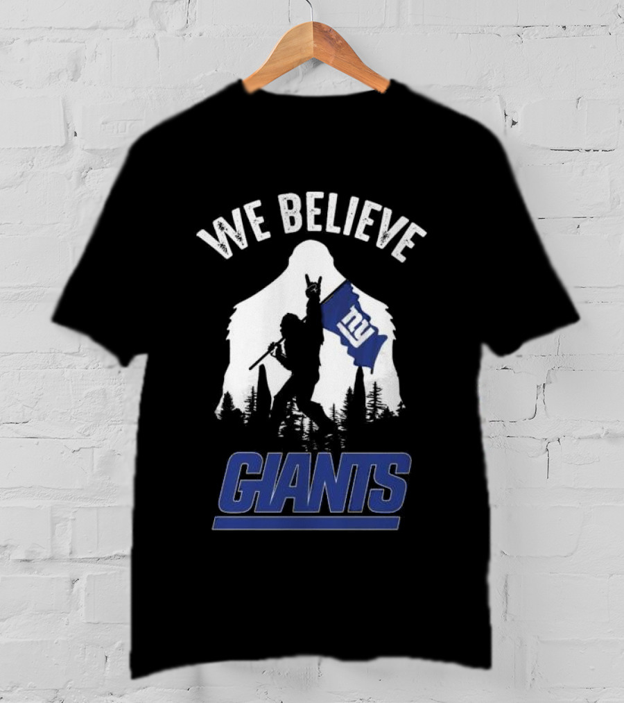 We Believe Bigfoot New York Giants T-Shirt