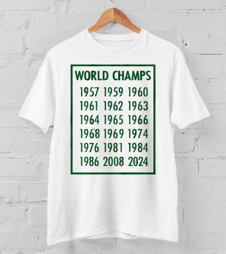Boston Celtics World Champs 1957 1959 1960 1961 1962 1963 1964 1965 1966 1968 1969 1974 1976 1981 1984 1986 2008 T-Shirt