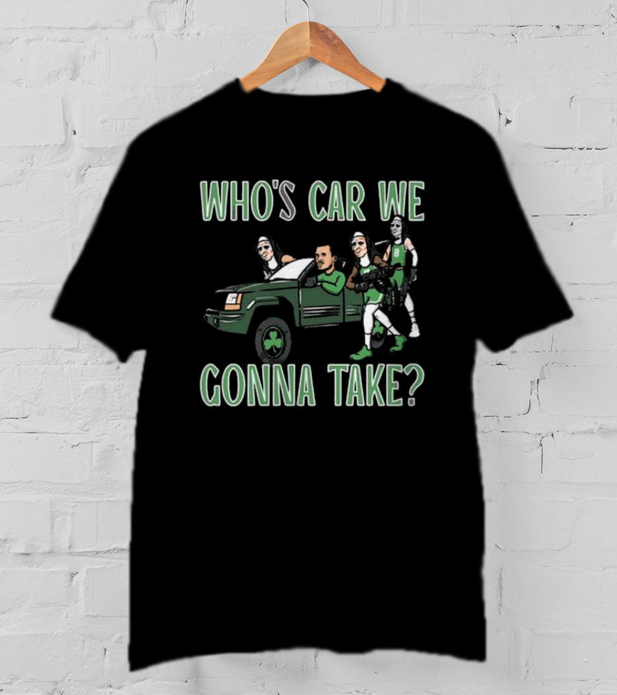Hank Lockwood Who's Car We Gonna Take Celtics Basketball Fan T-Shirt
