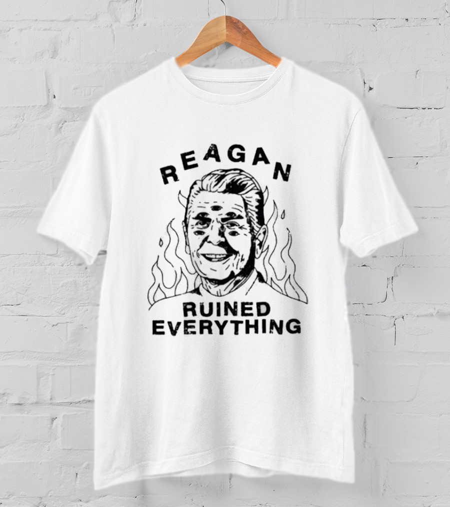 Reagan Ruined Everything Flame Background T-Shirt