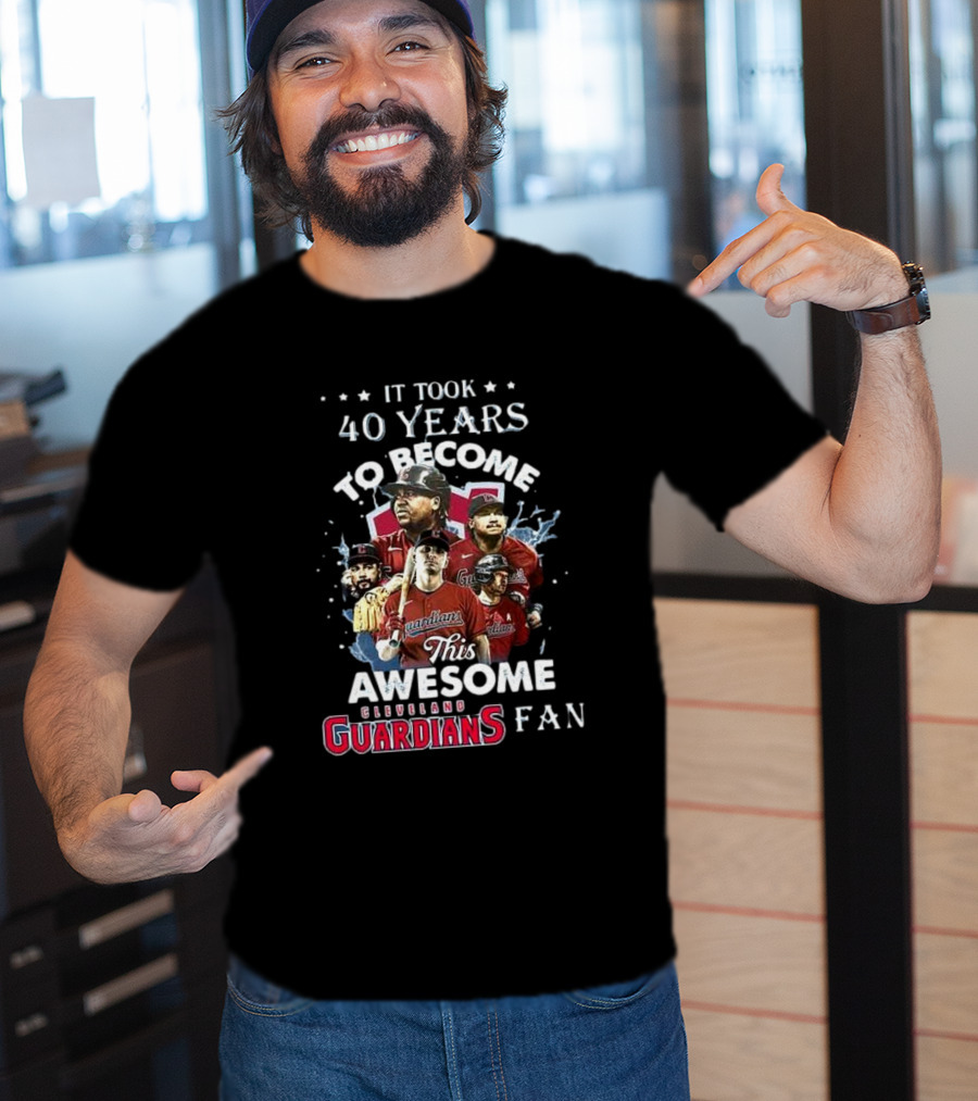 It Took 40 Years To Become This Awesome Cleveland Guardians Fan T-Shirt
