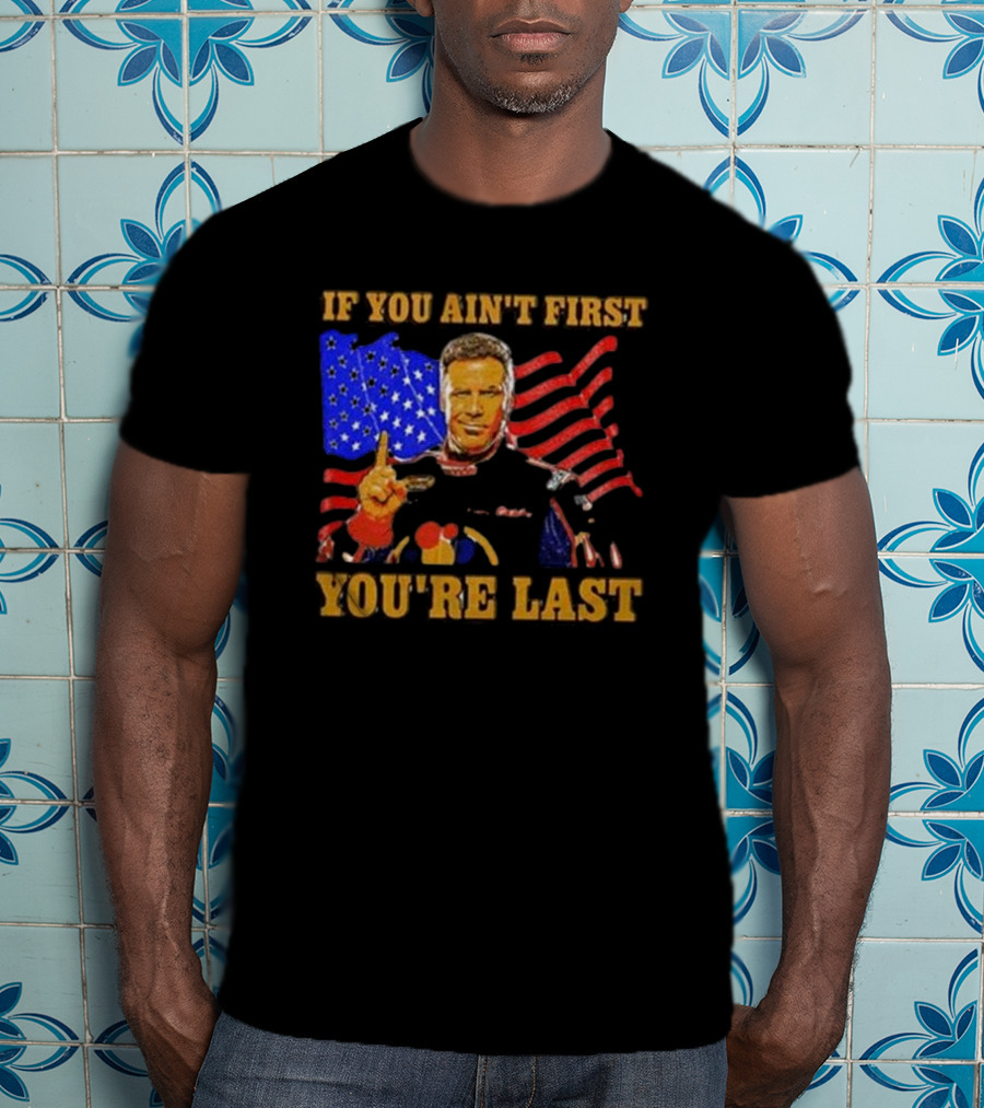 If You Ain’t First You’re Last American Flag Racing Mockup T-Shirt