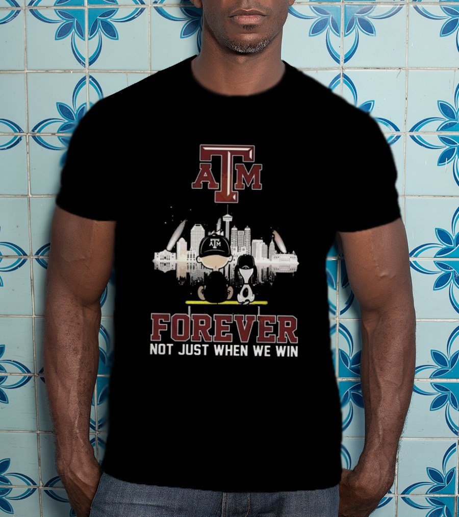 Snoopy And Charlie Brown Texas A&M Skyline Forever Not Just When We Win T-Shirt