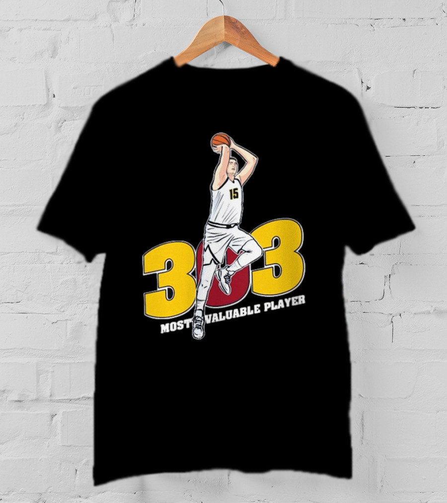 Nikola Jokic 303 Most Valuable Player Basketball 15 T-Shirt