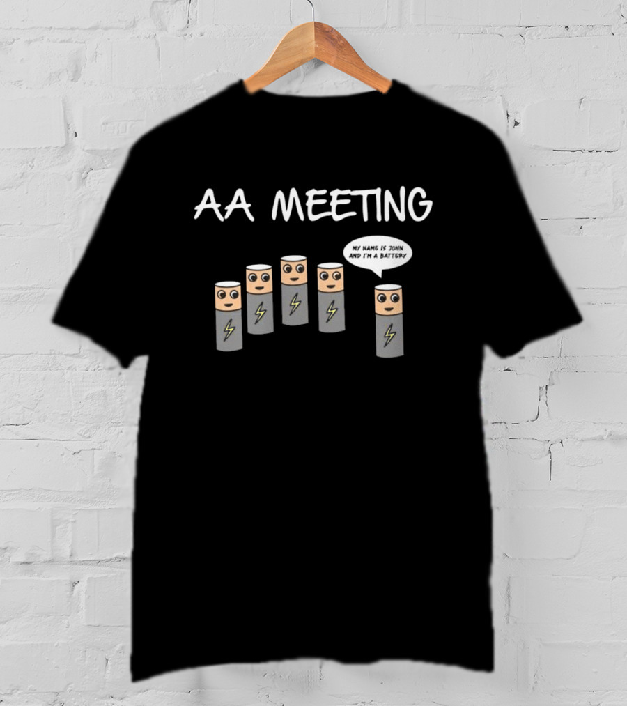 AA Meeting Summerhays Bros My Name Is John And I'm A Battery T-Shirt