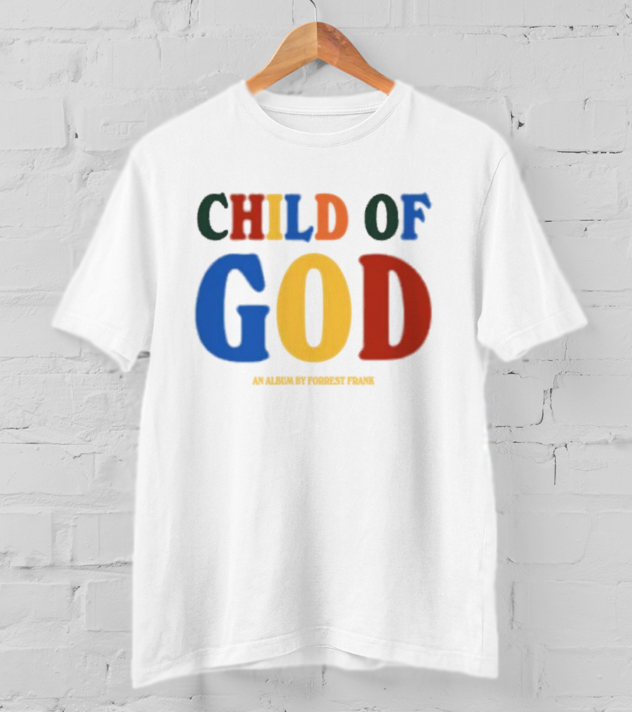 Child Of God An Album By Forrest Frank T-Shirt