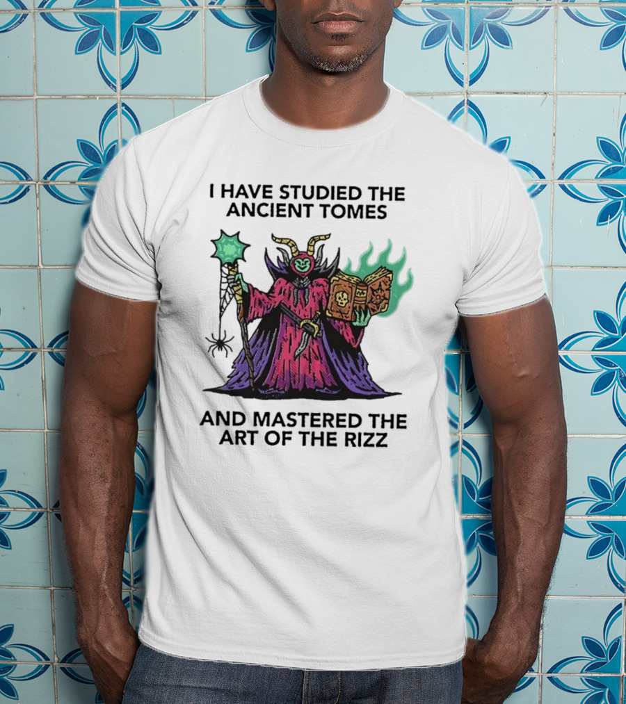 I Have Studied The Ancient Tomes And Mastered The Art Of The Rizz Wizard With Glowing Book And Staff T-Shirt