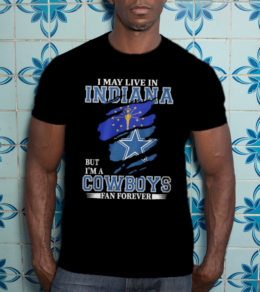 Indiana Local Proud Dallas Cowboys Fan Forever NFL Supporter T-Shirt