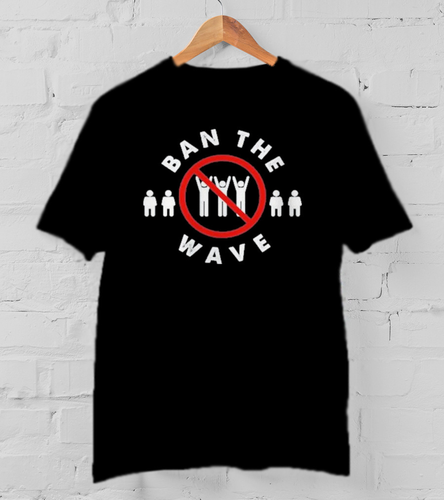 Ban The Wave No Symbol With People T-Shirt