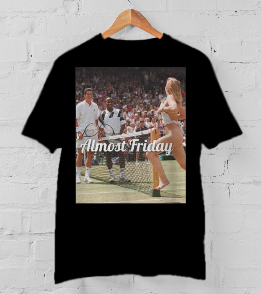 Almost Friday Tennis Court Streaker Wimbledon Scene T-Shirt