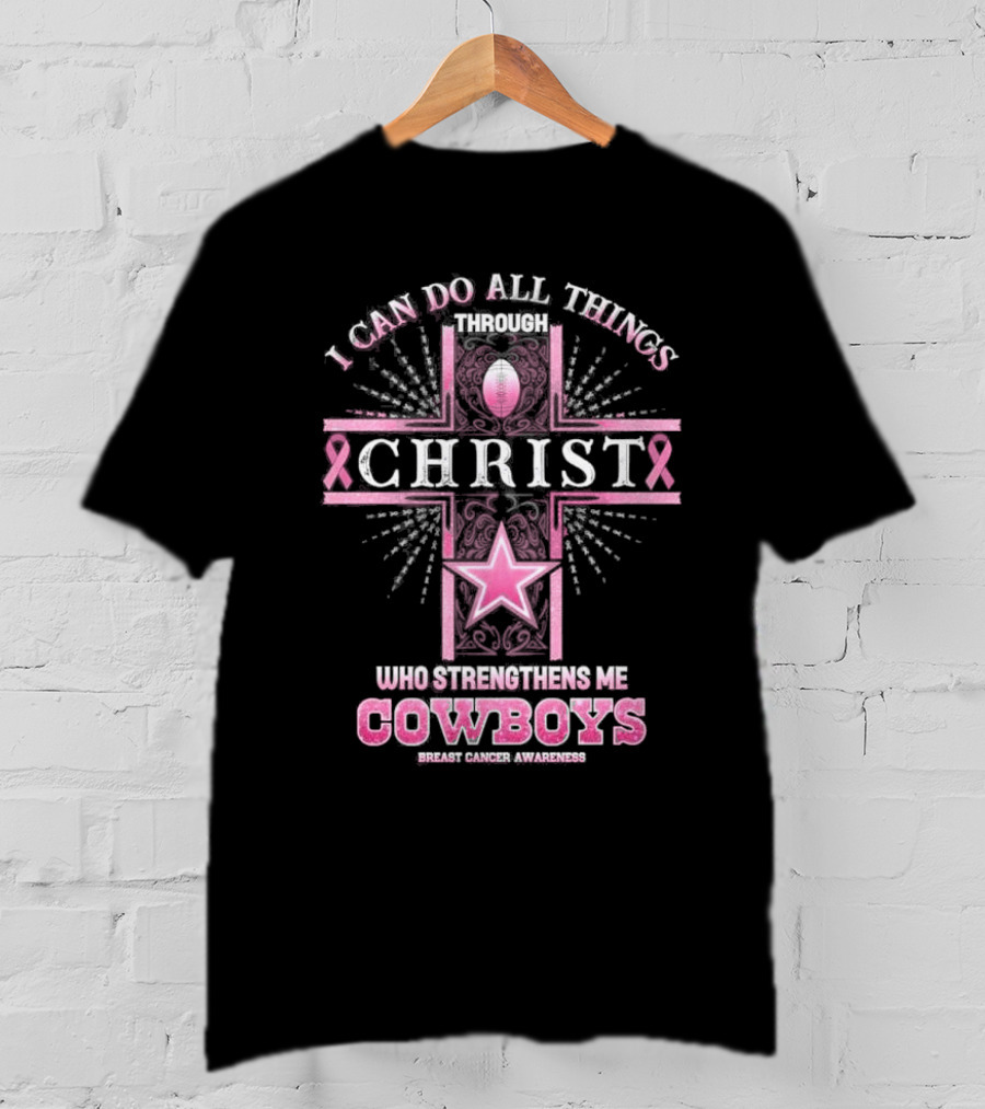 Dallas Cowboys I Can Do All Things Through Christ Breast Cancer Awareness T-Shirt