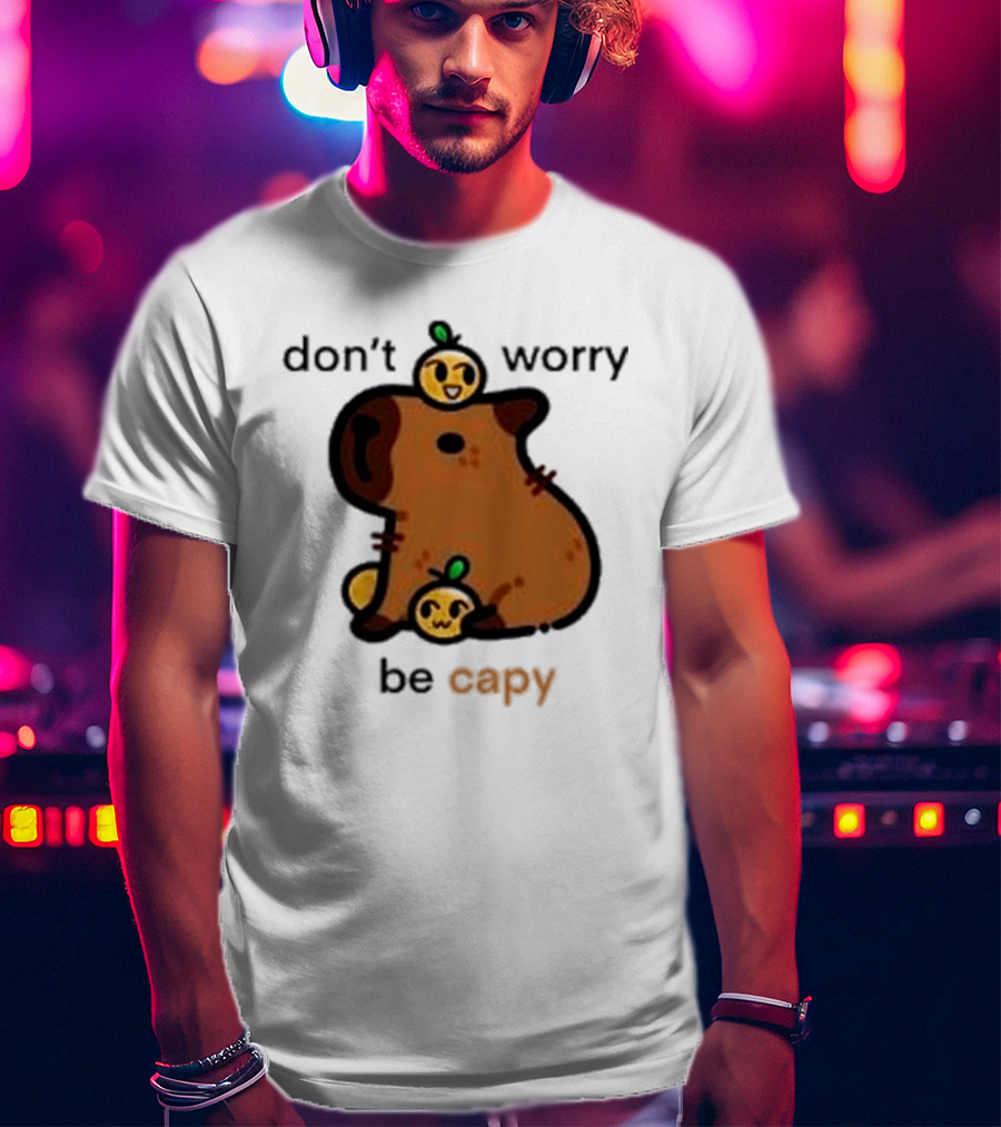 Eveoart Don’t Worry Be Capy Cute Capybara With Fruit Companions T-Shirt