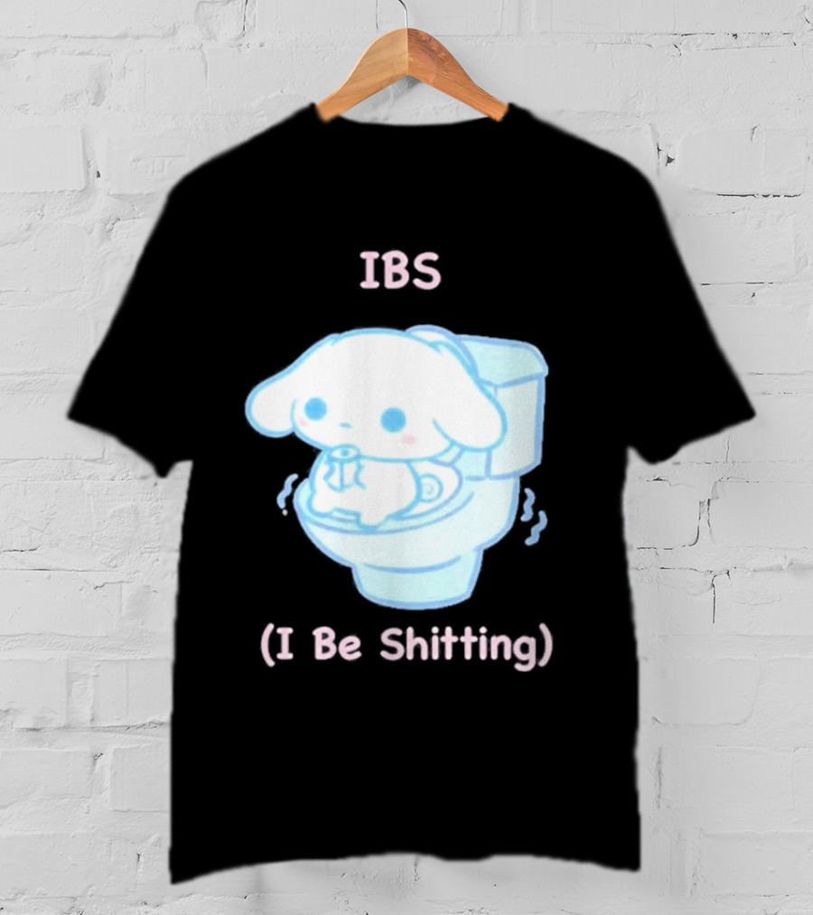 IBS I Be Shitting Cinnamoroll Toilet Humor T-Shirt