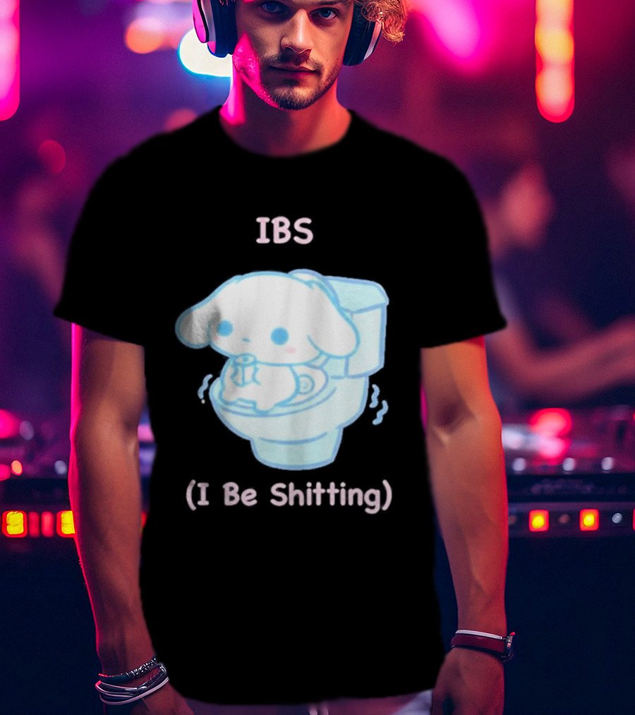 IBS I Be Shitting Cinnamoroll Toilet Humor T-Shirt