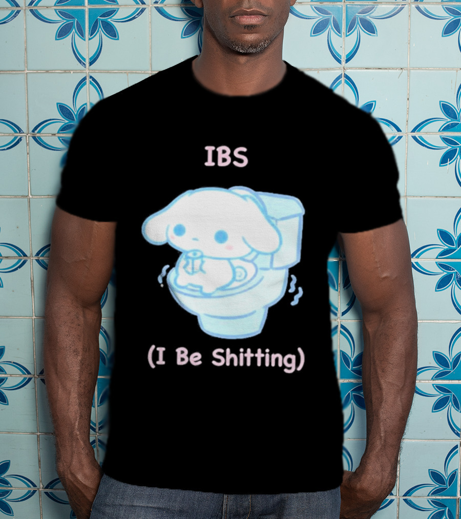 IBS I Be Shitting Cinnamoroll Toilet Humor T-Shirt
