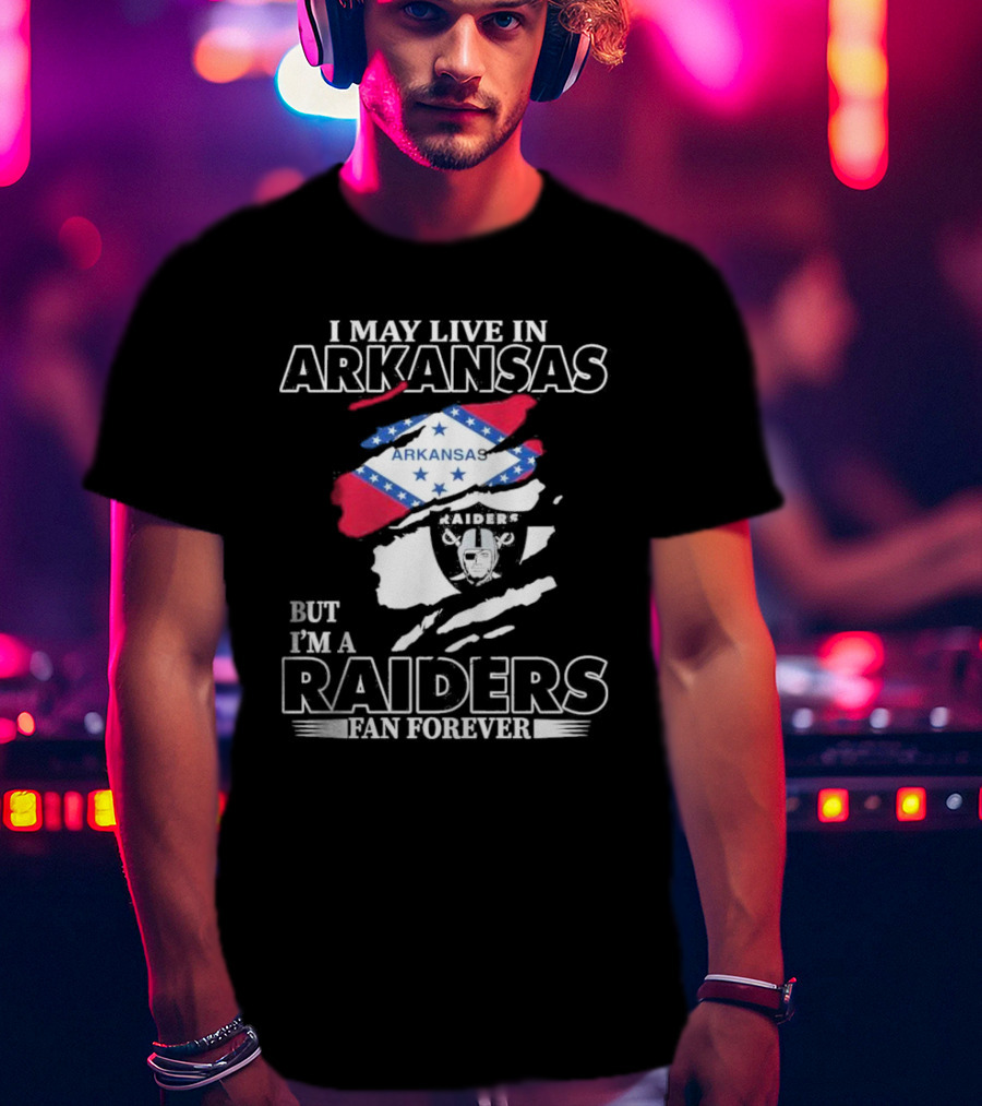 Las Vegas Raiders Fan Forever Living In Arkansas Raiders Flag And Emblem T-Shirt