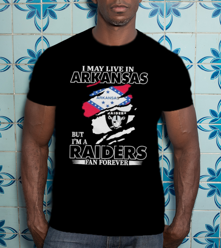 Las Vegas Raiders Fan Forever Living In Arkansas Raiders Flag And Emblem T-Shirt