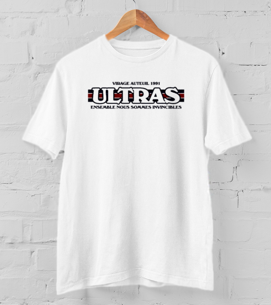 Virage Auteuil 1991 Ultras Ensemble Nous Sommes Invincibles T-Shirt