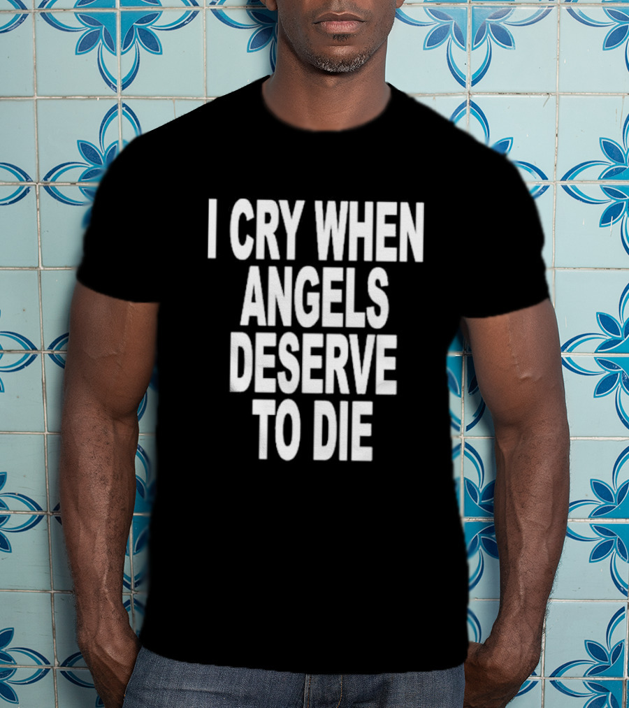 I Cry When Angels Deserve To Die System Of A Down Song Lyrics T-Shirt