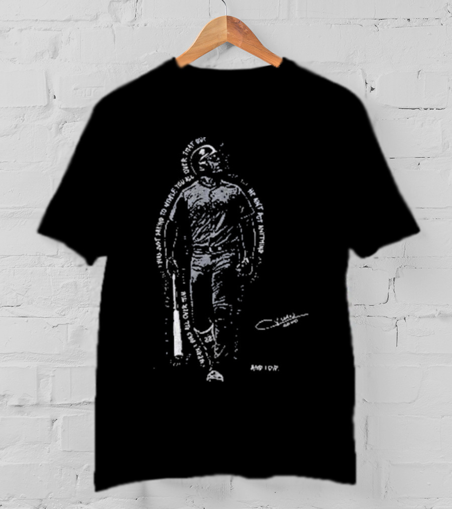 I Was All Over Him Text Portrait With Baseball Bat T-Shirt