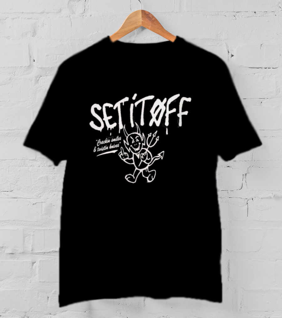 SET IT OFF Devil Crackin Smiles And Twistin Knives T-Shirt
