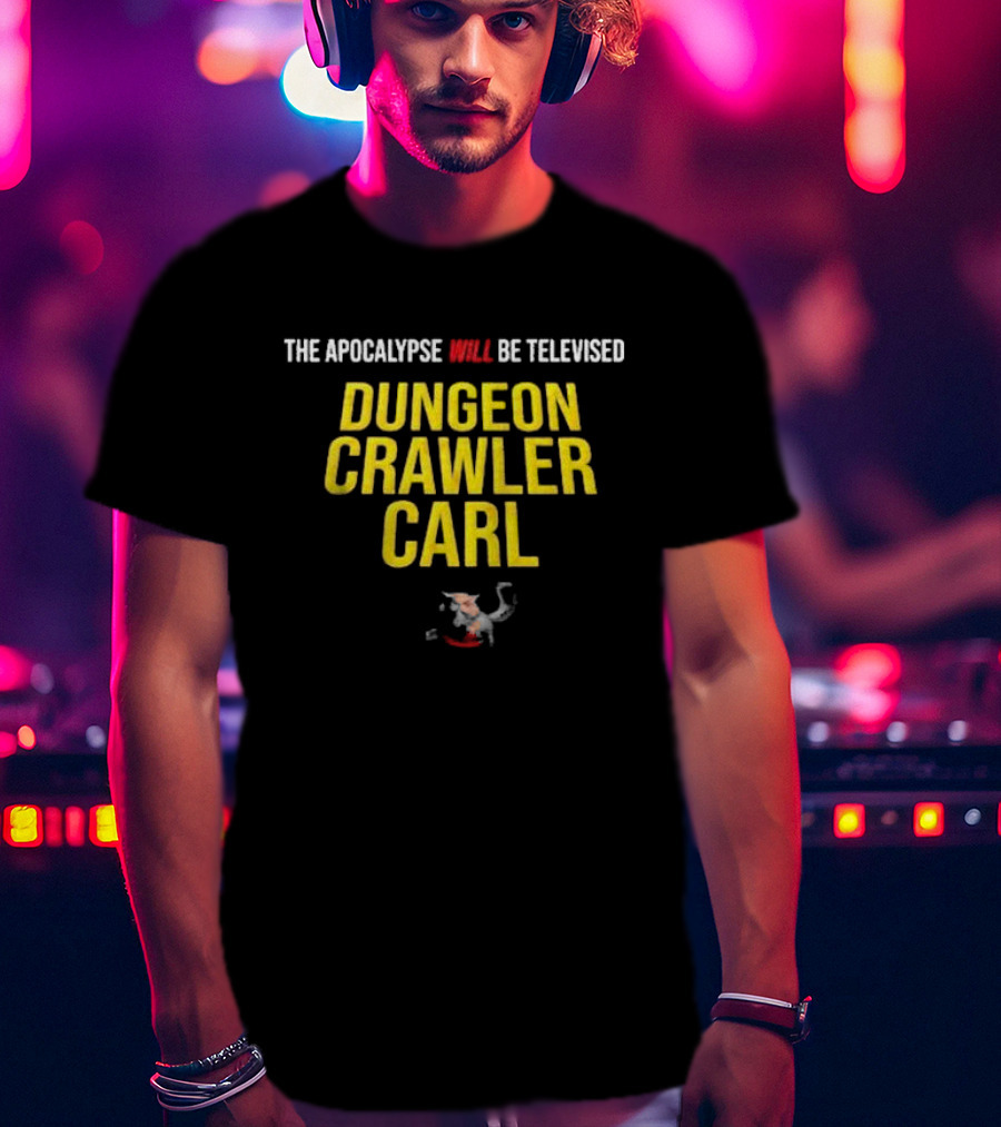 The Apocalypse Will Be Televised Dungeon Crawler Carl Themed T-Shirt