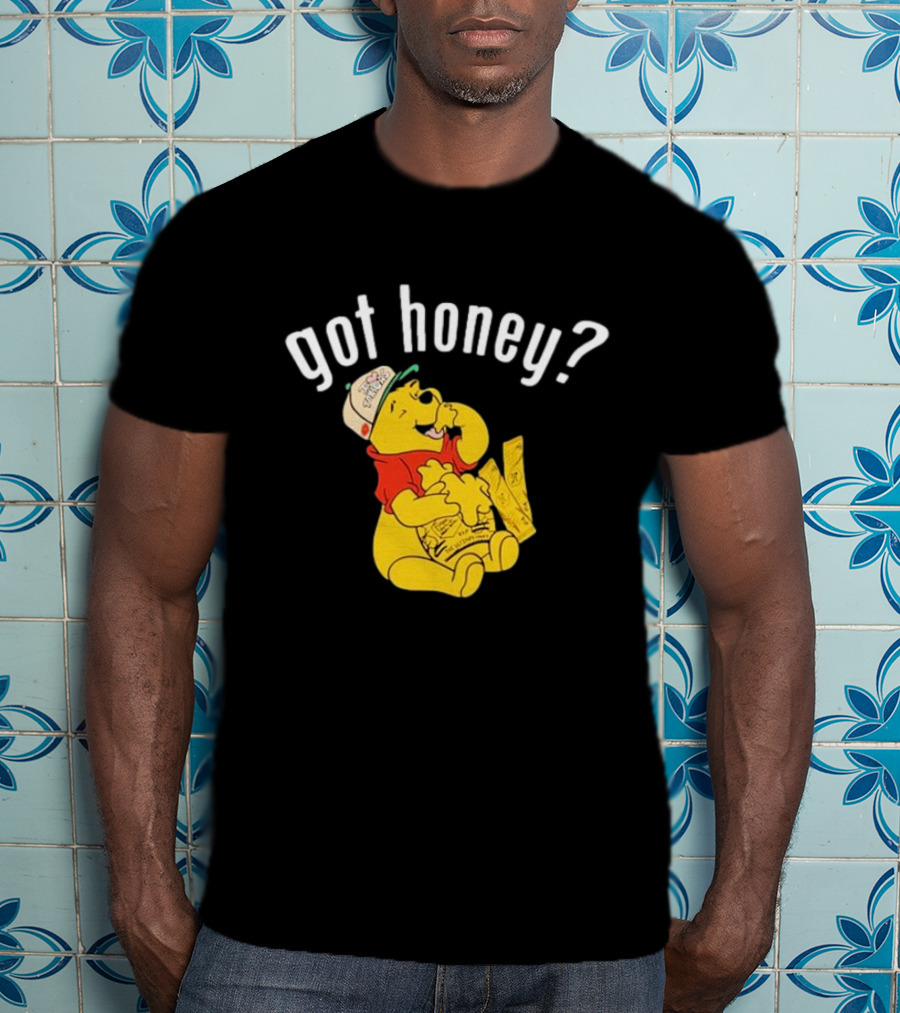 Winnie-The-Pooh Got Honey? T-Shirt