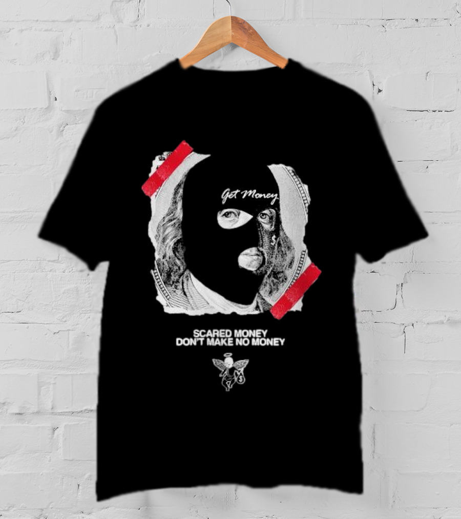 Get Money Scared Money Don't Make No Money Benjamin Franklin Mask T-Shirt